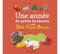 Une année de petits bonheurs avec Petit Ours Brun