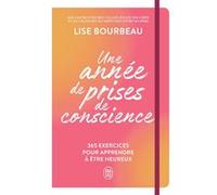 Une année de prises de conscience Lise Bourbeau (Auteur)