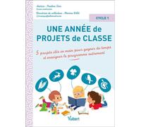 Une année de projets de ycle 1 5 projets clés en main pour gagner du temps et enseigner le programme autrement - Marina Dille - Vuibert - broché - Scolaire / Universitaire