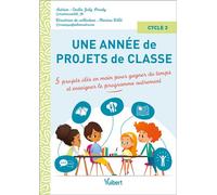 Une année de projets de ycle 3 5 projets clés-en-main pour gagner du temps et enseigner le programme autrement - Marina Dille - Vuibert - broché - Scolaire / Universitaire