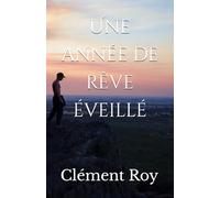 Une année de rêve éveillé