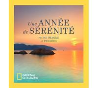 National Geographic – Une année de sérénité – En 365 images et pensées