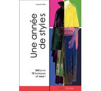 Une année de styles 365 jours, 12 basiques et vous ! - Ioannis Guia - Esmod - broché - Beau livre