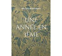 Une année en 3ème Recueil de nouvelles et poésies - Balian Bernardo - Books On Demand - broché - Nouvelles