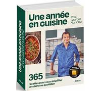 Une année en cuisine avec Laurent Mariotte - 365 recettes pour vous simplifier la cuisine au quotidien Edition spéciale Fnac - Laurent Mariotte - Solar - relié - Guide
