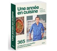 Une année en cuisine avec Laurent Mariotte - 365 recettes pour vous simplifier la cuisine au quotidien - Laurent Mariotte - Solar - broché - Guide