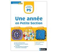 Une année en Petite Section - Manipuler, S'exprimer, Consolider