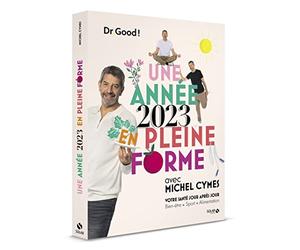 Une année en pleine forme avec Michel Cymes - 2023 - Votre santé jour après jour