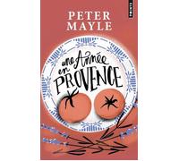 Une année en Provence - Peter Mayle - Points - Poche - Roman