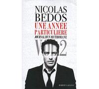 Une année particulière: Journal d'un mythomane, vol. 2