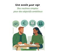Une année pour agir: Journal de routines, Bullet Journal et tracker du quotidien pour s’organiser et atteindre ses objectifs ambitieux