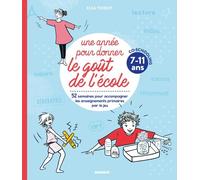 Une Année Pour Donner Le Goût De L'école - Co-Schooling 7-11 Ans