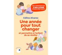 Une année pour tout changer - Et permettre à l'enfant de se révéler