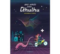 Une année sans Cthulhu Thierry Smolderen (Auteur), Alexandre Clérisse (Illustration)