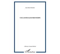 Une année sans printemps - Jean-Marc Streicher - L'harmattan - broché - Théâtre