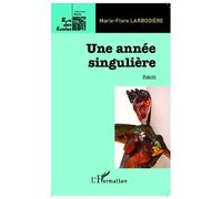Marie-Flore Larbodière – Une année singulière – Récit – Broché