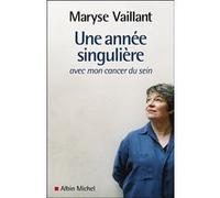 Une année singulière: avec mon cancer du sein