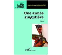 Marie-Flore Larbodière – Une année singulière – Récit – Broché