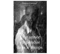 Une année suspendue dans le temps