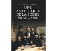 Une anthologie de la poésie française - bouquins - Nouvelle édition - Jean-François Revel - Bouquins Editions - broché - Anthologie