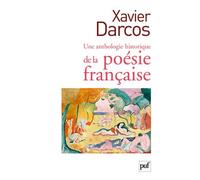 Une anthologie historique de la poésie française - Xavier Darcos - Puf - broché - Anthologie