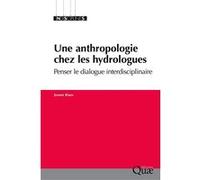 Une anthropologie chez les hydrologues Jeanne Riaux (Auteur)