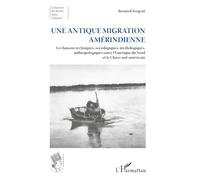 Une antique migration amériendienne – Liaisons entre Amérique du Nord et Chaco sud-américain