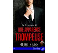 Une apparence trompeuse - Rochelle Gabe - Juno Publishing - broché - Roman