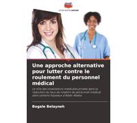Une approche alternative pour lutter contre le roulement du personnel médical