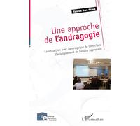 Une approche de l'andragogie: Construction avec l'andragogue de l'interface d'enseignement de l'adulte apprenant