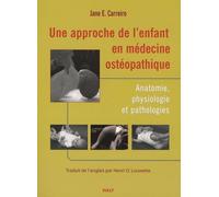 Une approche de l'enfant en médecine ostéopathique: Anatomie, physiologie et pathologie