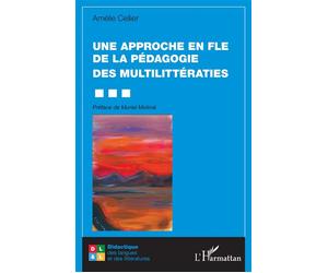 Une approche en FLE de la pédagogie des multilittératies - Amélie Cellier - L'harmattan - broché - Méthode de langue