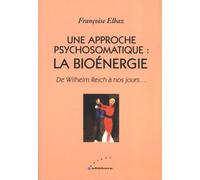 Une approche psychosomatique : La bioénergie
