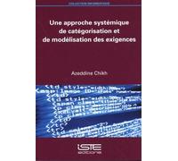 Une Approche Systémique De Catégorisation Et De Modélisation Des Exigences