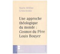 Une Approche Théologique Du Monde : Cosmos Du Père Louis Bouyer