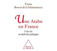 Une Arabe en France: Une vie au delà des préjugés