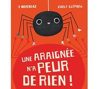 Une araignée n'a peur de rien !
