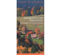 Une Architecture pour l'Estive Les marcairies de la vallée de Munster - Inventaire du patrimoine Alsace - Lieux Dits - broché - Guide