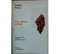 Une Ardente solitude : Choix de poèmes