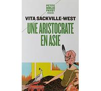 Une aristocrate en Asie: Récit d'un voyage en pays Bakhtyar, dans le sud-ouest de la Perse