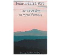 Une Ascension Du Mont Ventoux - Suivi De Les Emigrants - En Appendice : L'ascension Du Mont Ventoux Par Pétrarque