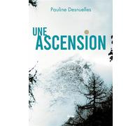 Une ascension - Pauline Desnuelles - Slatkine - broché - Roman