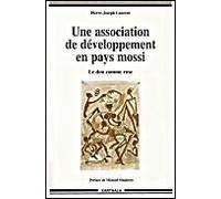 Une Association De Développement En Pays Mossi - Le Don Comme Ruse