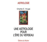 Une Astrologie Pour L'ère Du Verseau