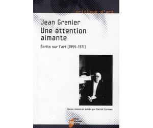 Une attention aimante, Ecrits sur l'art (1944-1971)