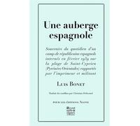 Une auberge espagnole Souvenirs d'un Camp de Republicains Espa - Luis Bonet - Agone - relié - Récit