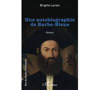Une autobiographie de Barbe-Bleue