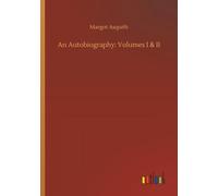 Une autobiographie : Volumes I & II