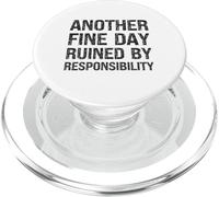 Une Autre Belle journée gâchée par la responsabilité | Funny Sarcastic PopSockets PopGrip pour MagSafe