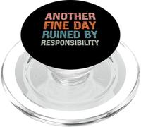 Une Autre Belle journée gâchée par la responsabilité | Funny Sarcastic PopSockets PopGrip pour MagSafe